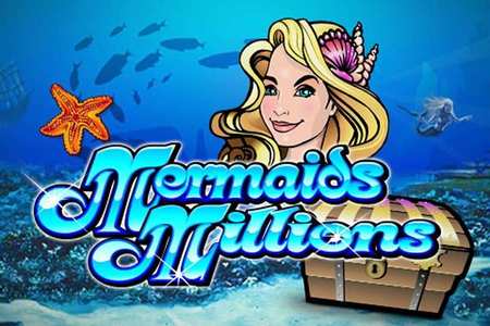 Mermaid’s Millions